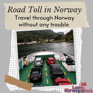 Toll in Norway Travel through Norway without any trouble