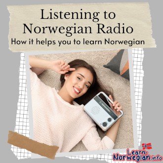 Listening to Norwegian Radio - How it helps you to learn Norwegian