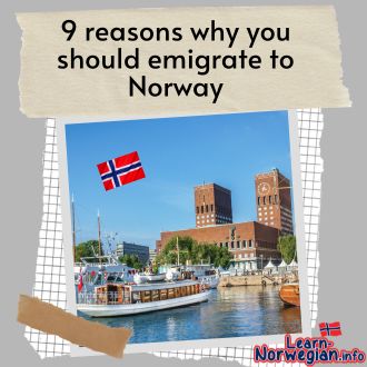 9 reasons why you should emigrate to Norway